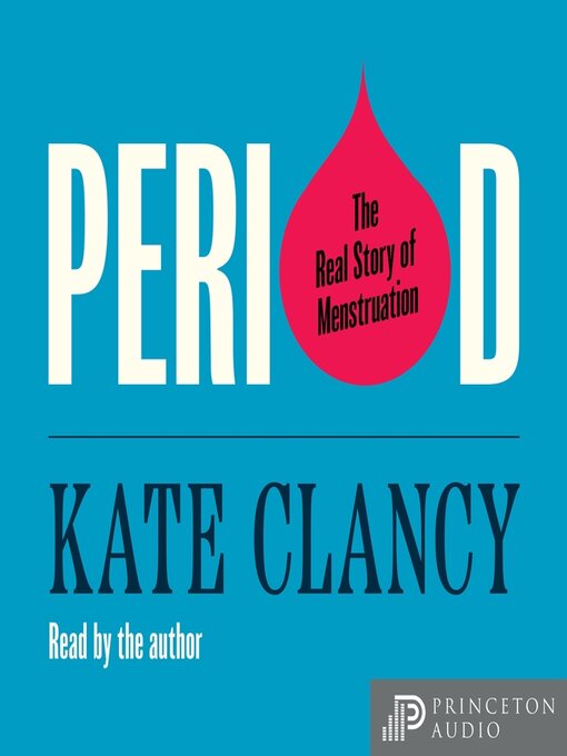 Title details for Period by Kate Clancy - Wait list